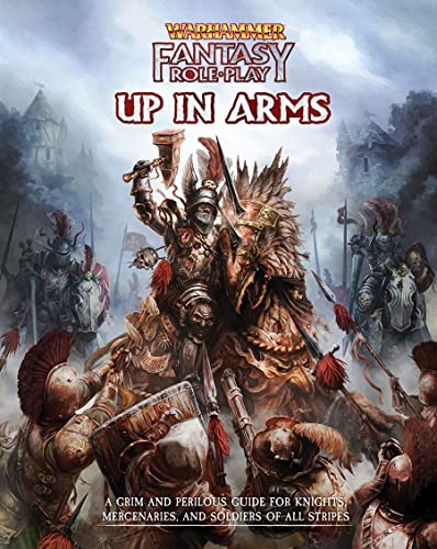 WFRP Up In Arms - Warhammer Fantasy Roleplay Warrior Careers Guide