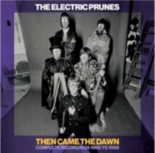 The Electric Prunes - Then Came the Dawn Complete Recordings 1966-1969 [6CD Box Set]