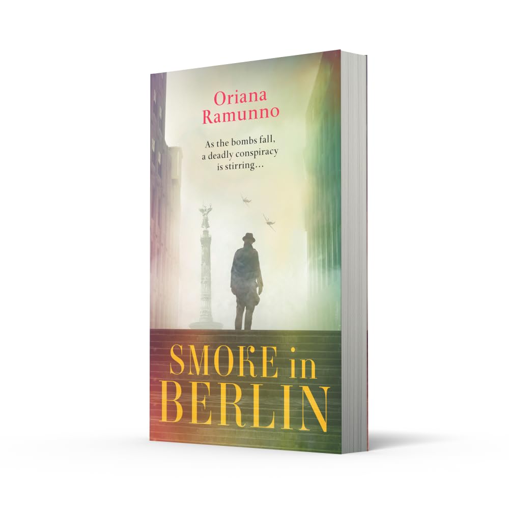 Smoke in Berlin: Hugo Fischer Mystery Series Book 2 by Oriana Ramunno | Historical Military Fiction