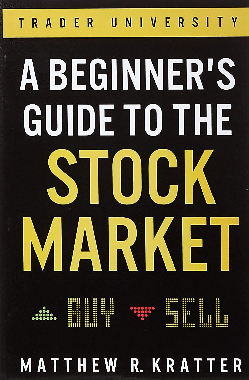 A Beginner's Guide to the Stock Market by Matthew R. Kratter | Investing Strategies | Paperback