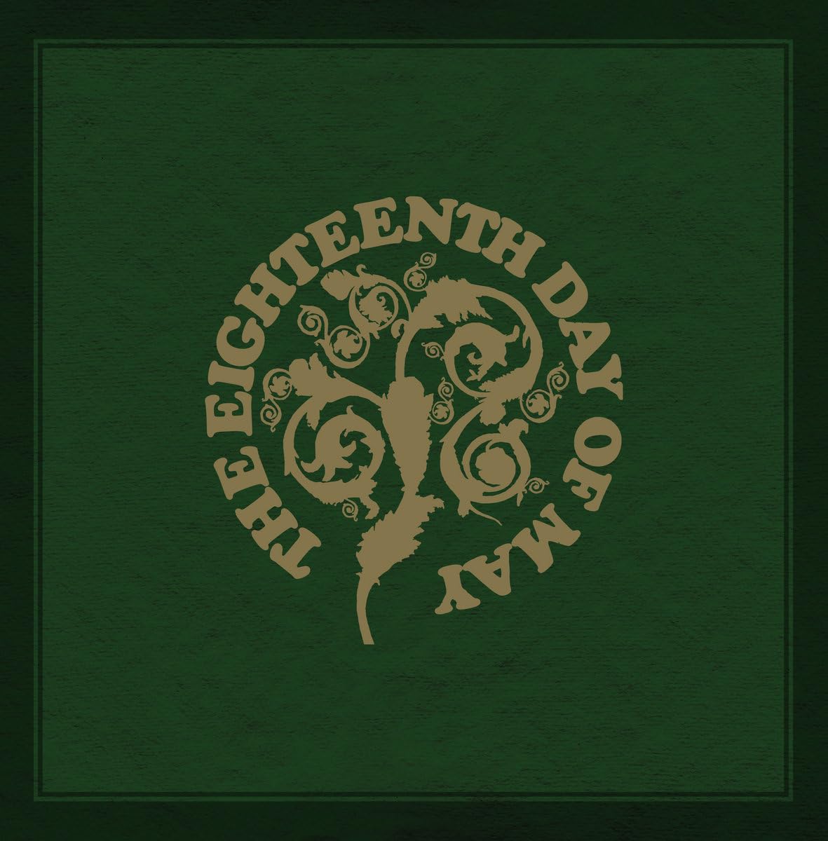 THE EIGHTEENTH DAY OF MAY - THE EIGHTEENTH DAY OF MAY [Audio CD]