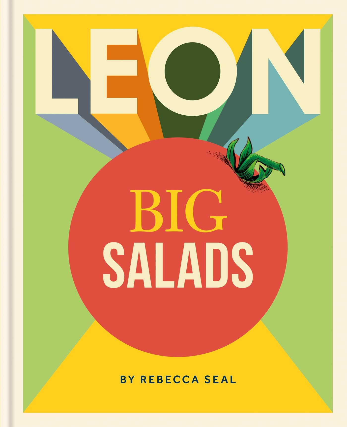 LEON Big Salads: Hearty Recipes for More Than Just Leaves by Rebecca Seal | Hardcover | 224 Pages