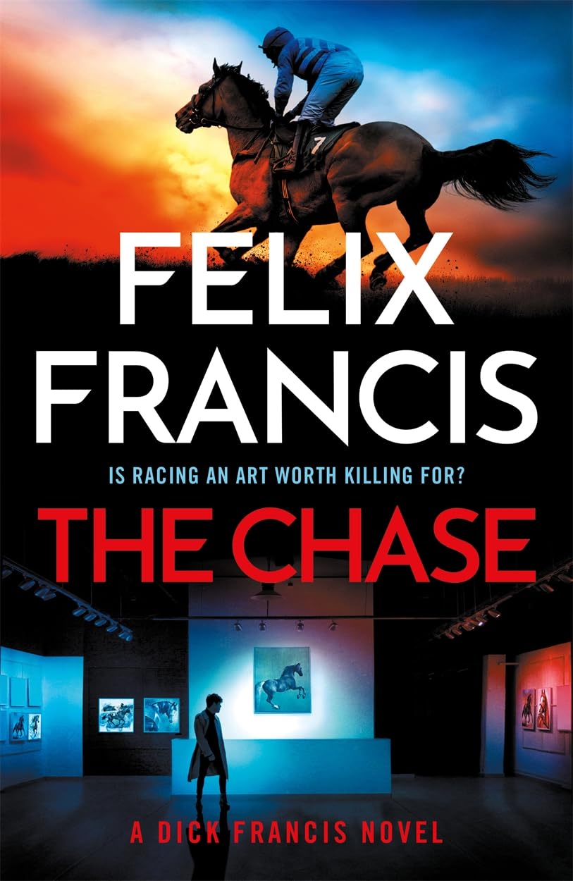 Felix Francis The Chase - A Gripping Racing Thriller Novel | Hardcover 1