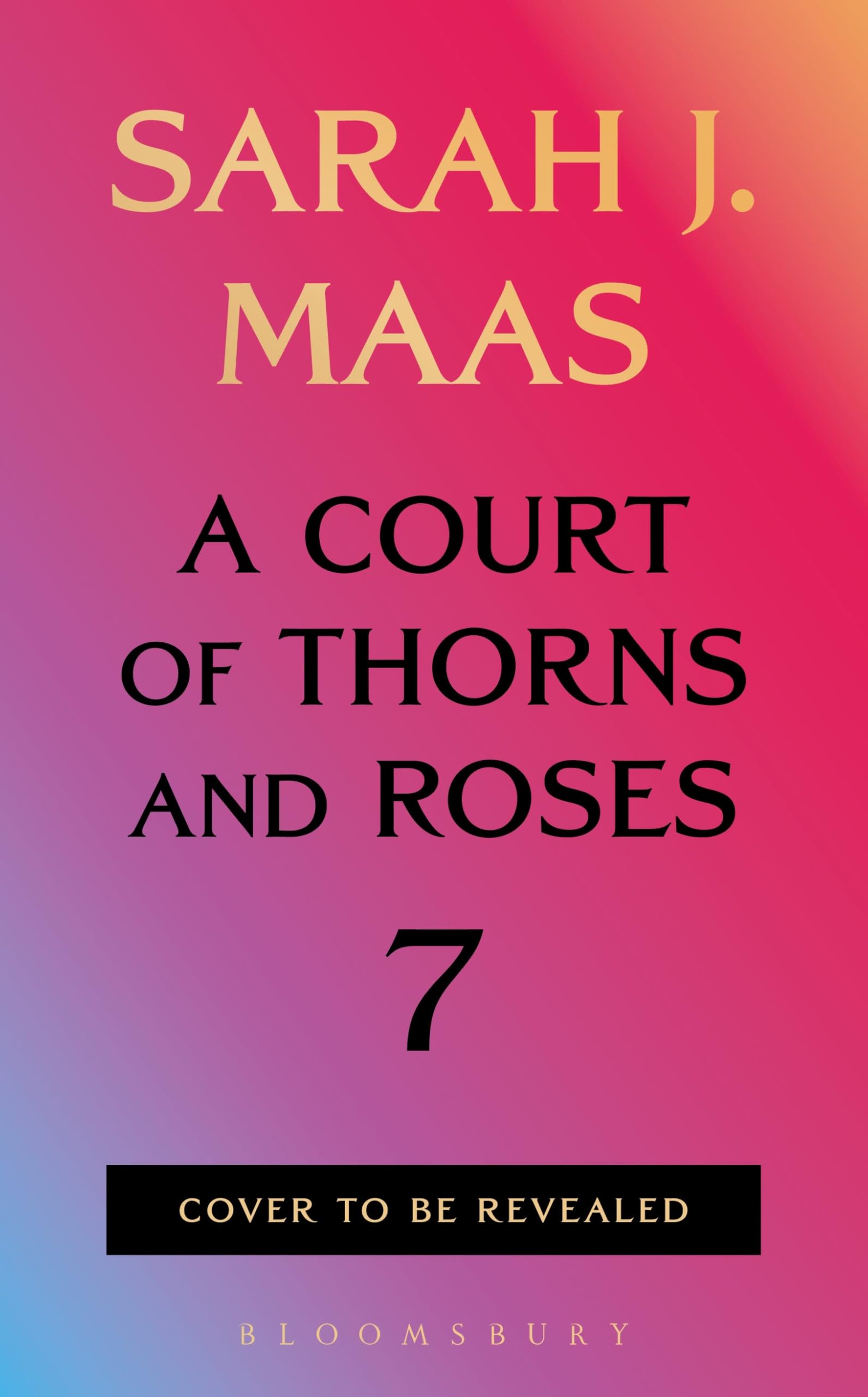 Bloomsbury A Court of Thorns and Roses 7 by Sarah J. Maas | Hardcover Fantasy Romance 1