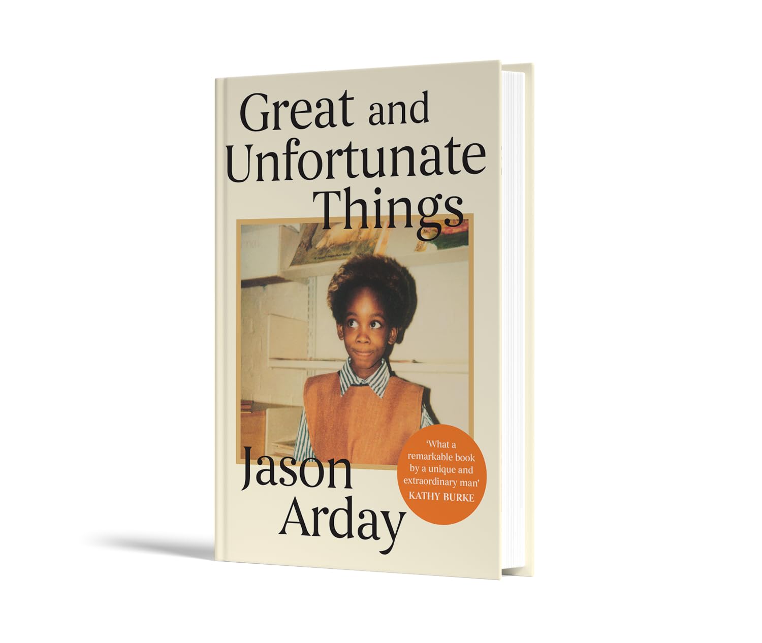 Great and Unfortunate Things by Jason Arday - Biography | Psychology