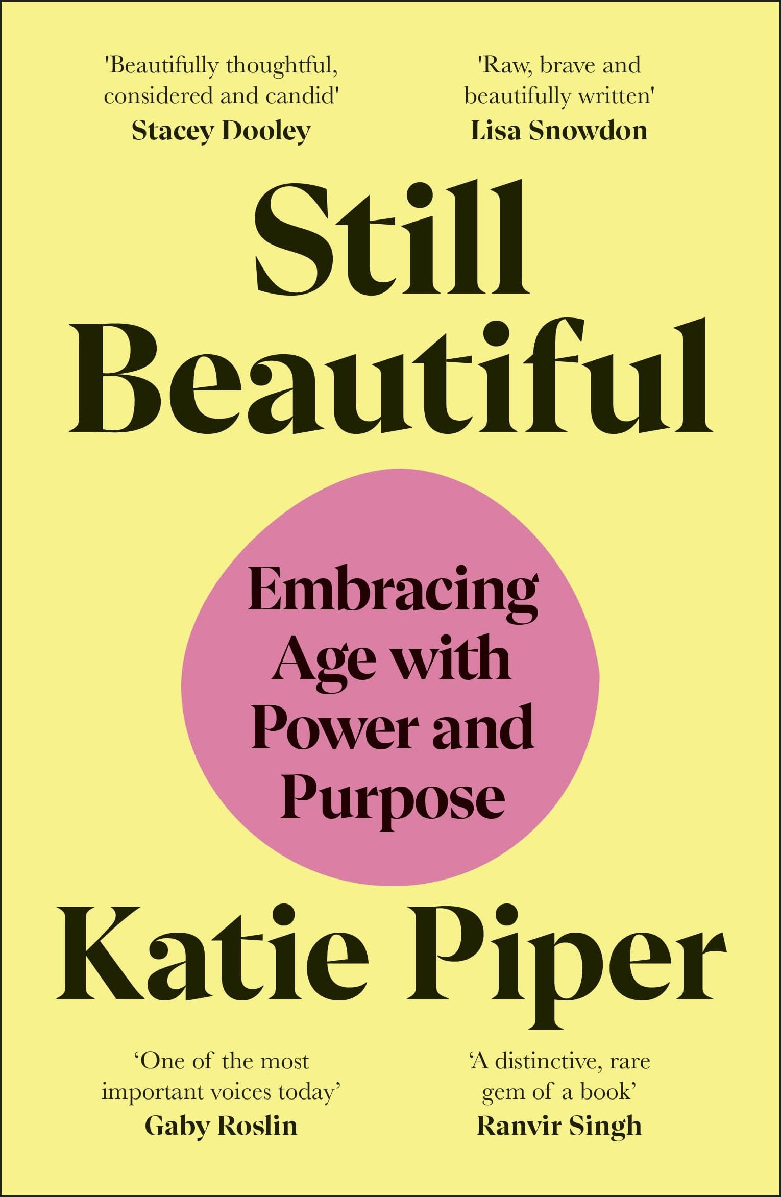 DK Still Beautiful: Embracing Age with Power and Purpose by Katie Piper OBE | Paperback