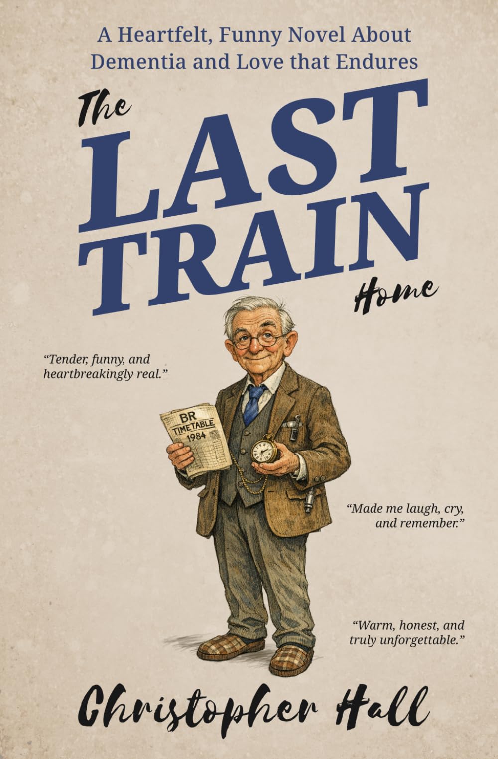 The Last Train Home by Christopher Hall | Novel About Dementia and Love | Paperback