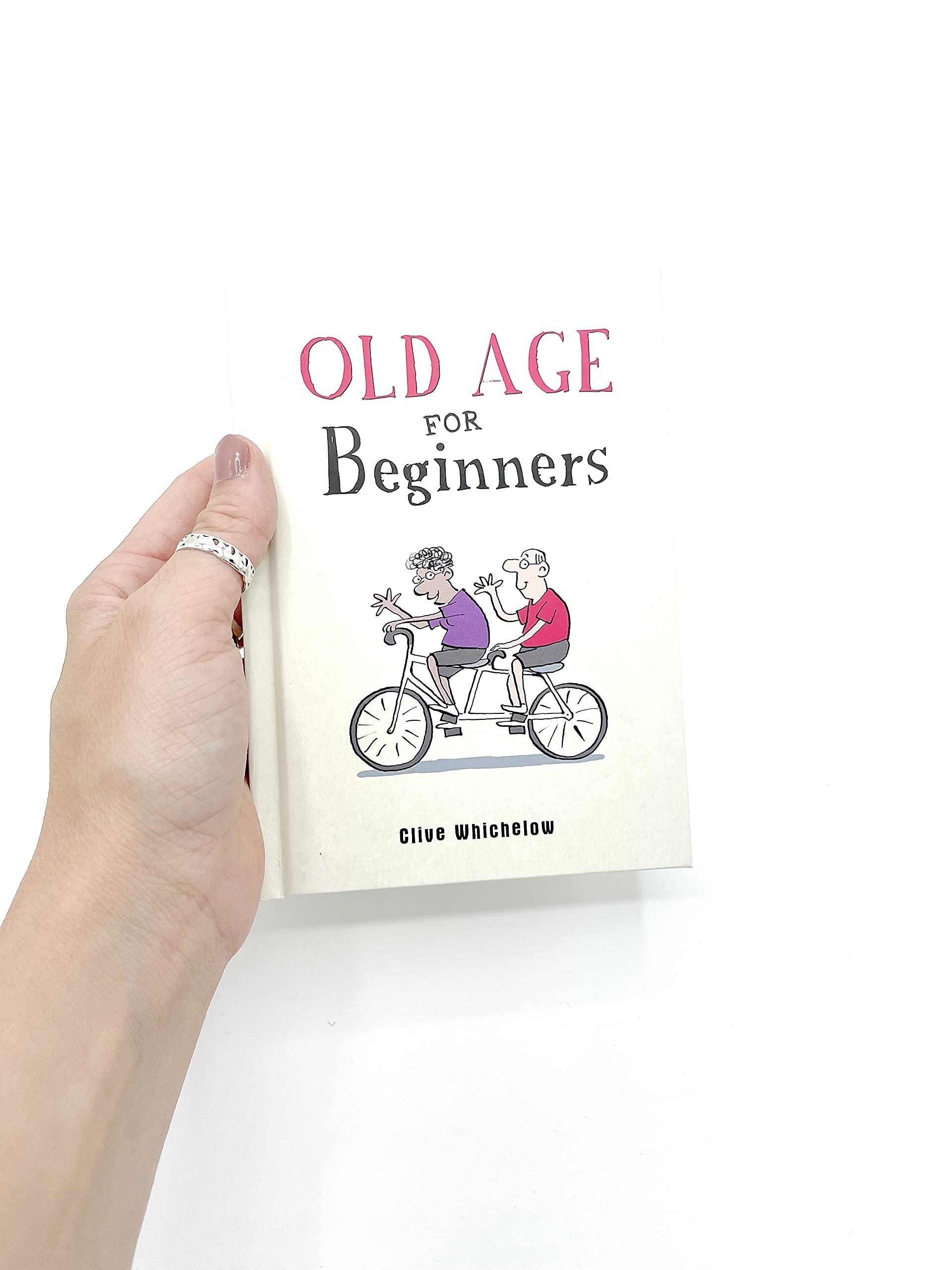 Summersdale Old Age for Beginners - Hilarious Life Advice for the Newly Ancient | Hardcover