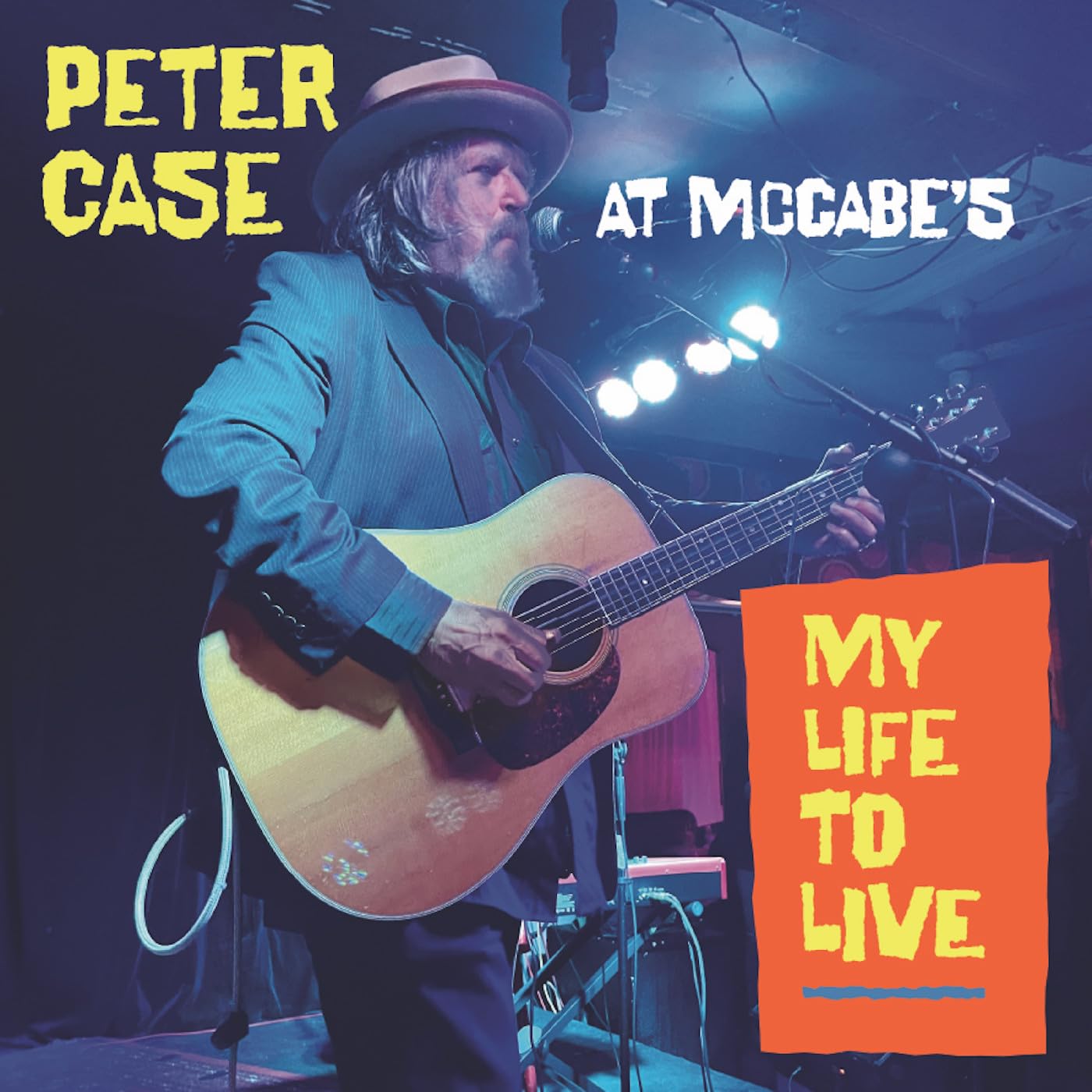 Peter Case - My Life To Live: Peter Case At McCabe's [CD] 1