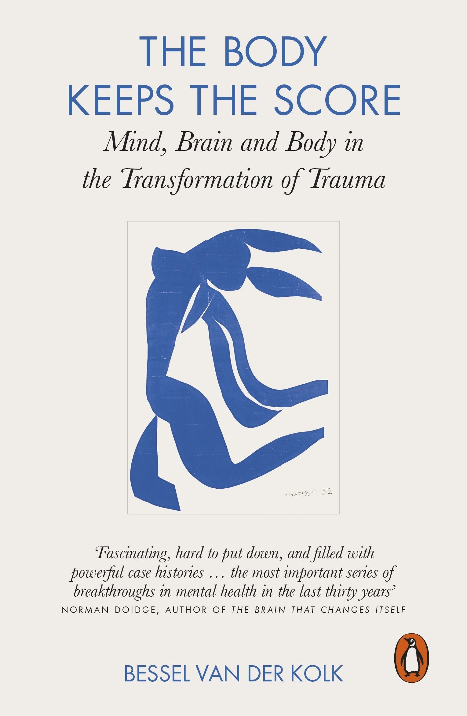 Penguin The Body Keeps the Score: Brain, Mind, and Body in the Healing of Trauma | Paperback | 560 Pages