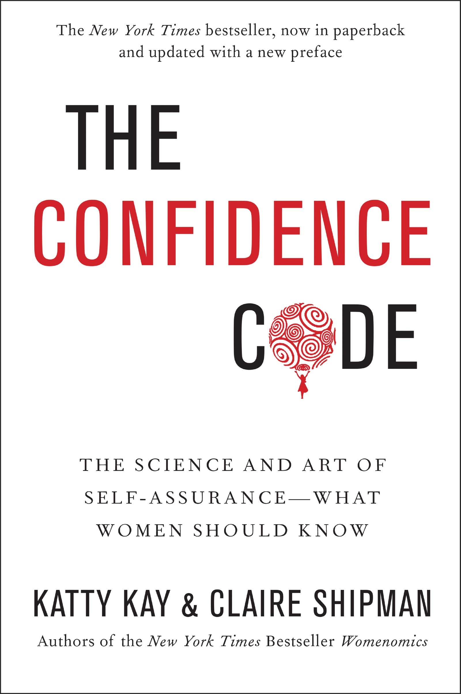 The Confidence Code: The Science and Art of Self-Assurance by Katty Kay & Claire Shipman | Business & Economic History