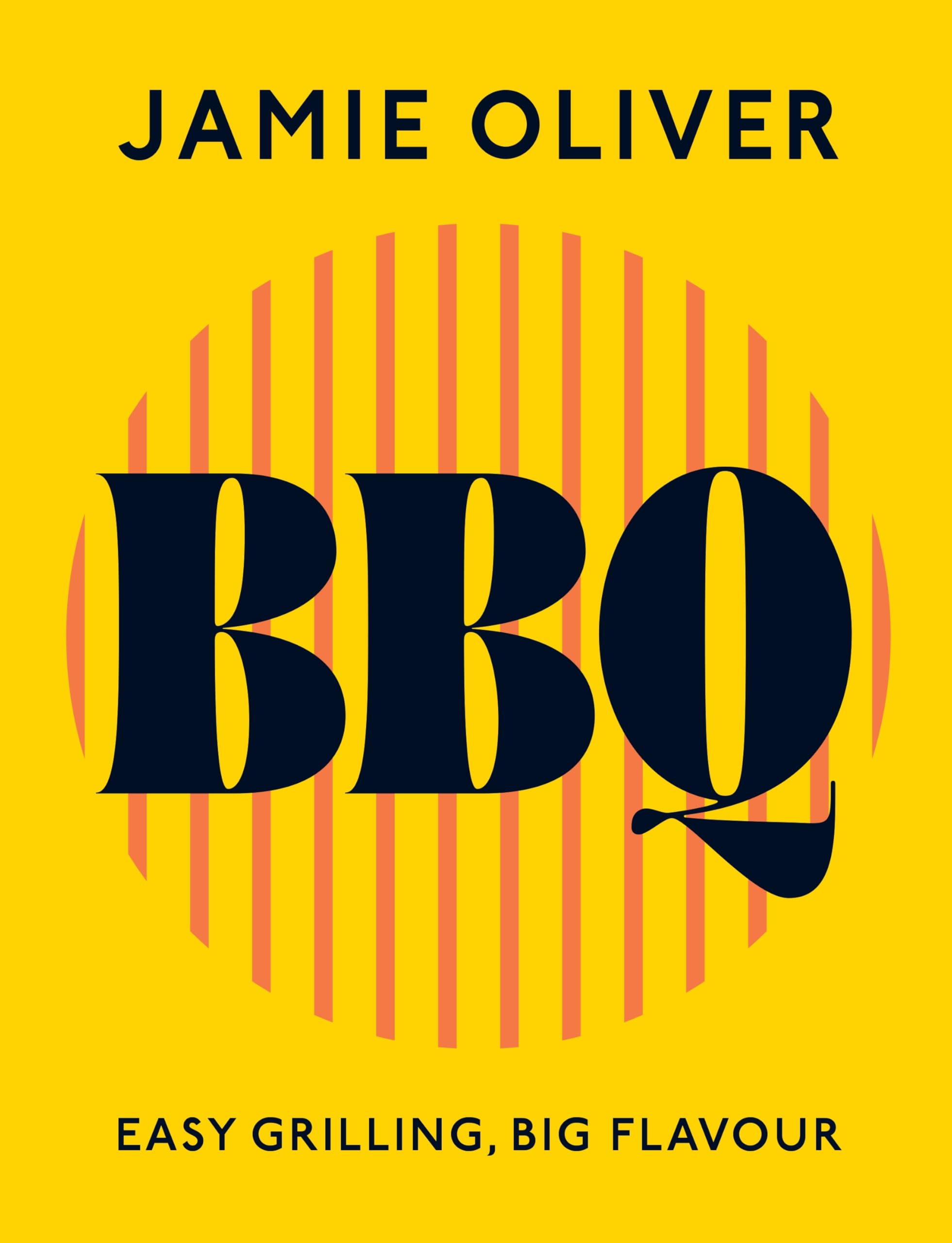 Jamie Oliver - BBQ: Easy Grilling, Big Flavour | Hardcover Cookbook
