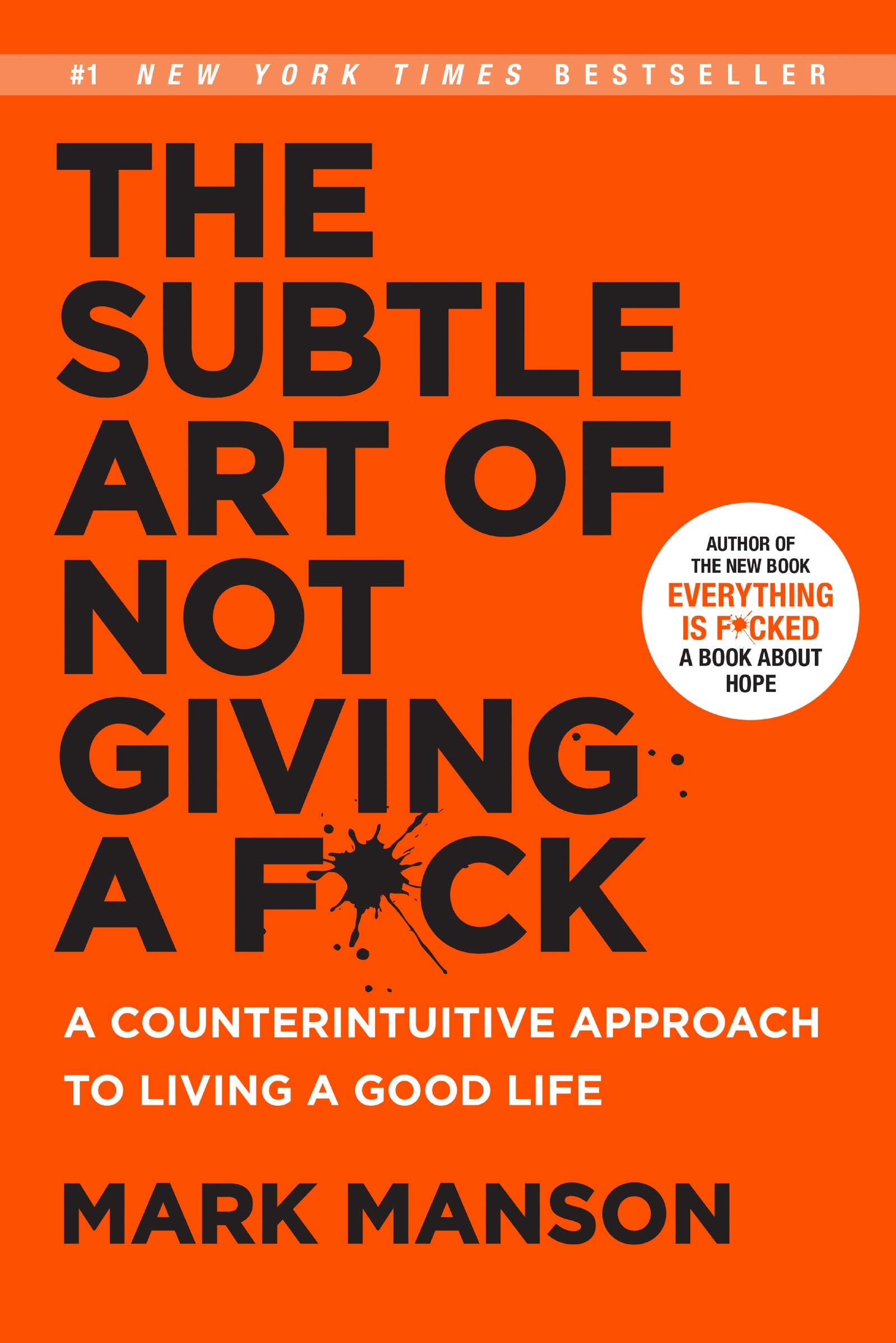 Harper - The Subtle Art of Not Giving a F*ck | Counterintuitive Approach to Living a Good Life | Hardcover