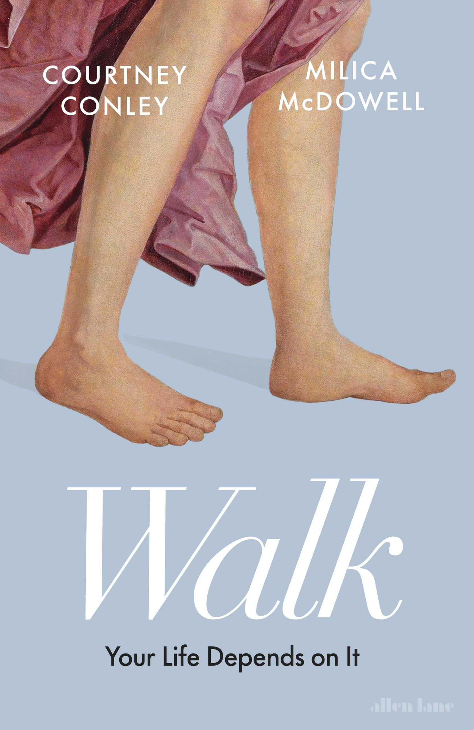 Allen Lane Walk: Your Life Depends On It by Courtney Conley & Milica McDowell | Hardcover