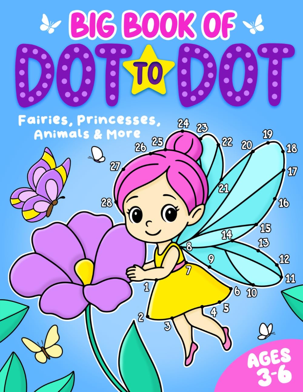 FairyWren Publishing Big Book of Dot to Dot: Fairies, Princesses, Animals & More | Ages 3-6 | Large Print Paperback 1