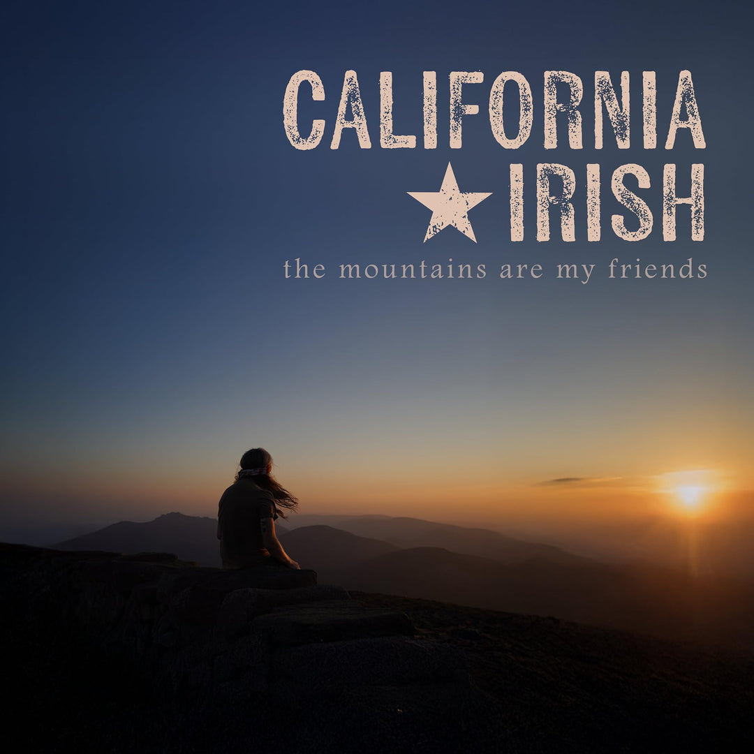California Irish - The Mountains Are My Friends [Audio CD]