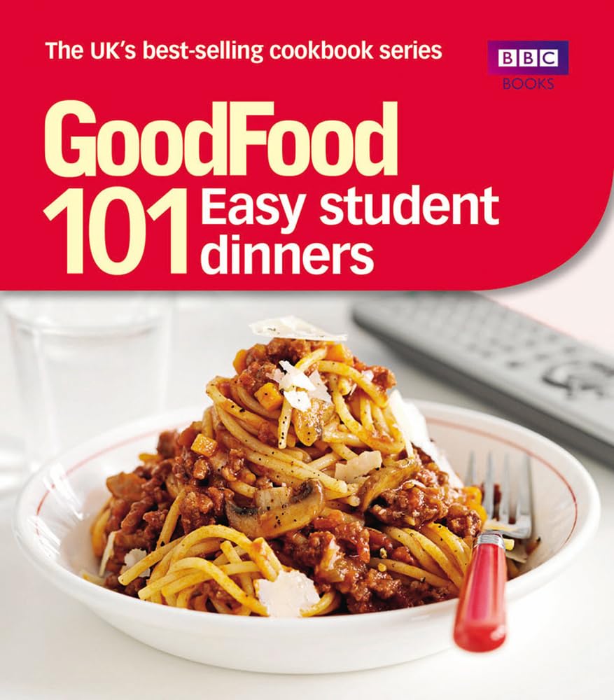 BBC Good Food Easy Student Dinners - 101 Triple-Tested Recipes | Paperback