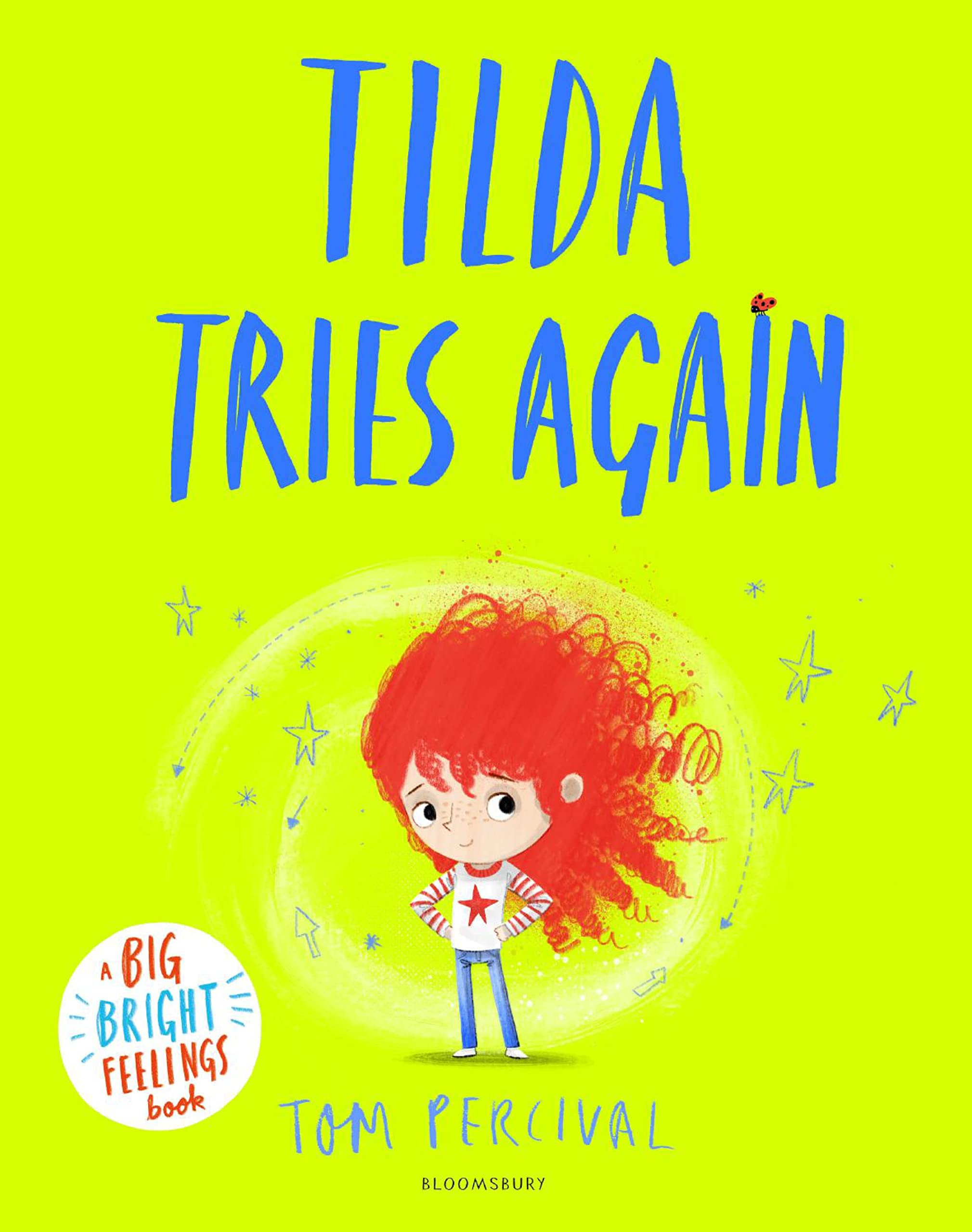 Bloomsbury Tilda Tries Again: A Big Bright Feelings Book by Tom Percival | Paperback