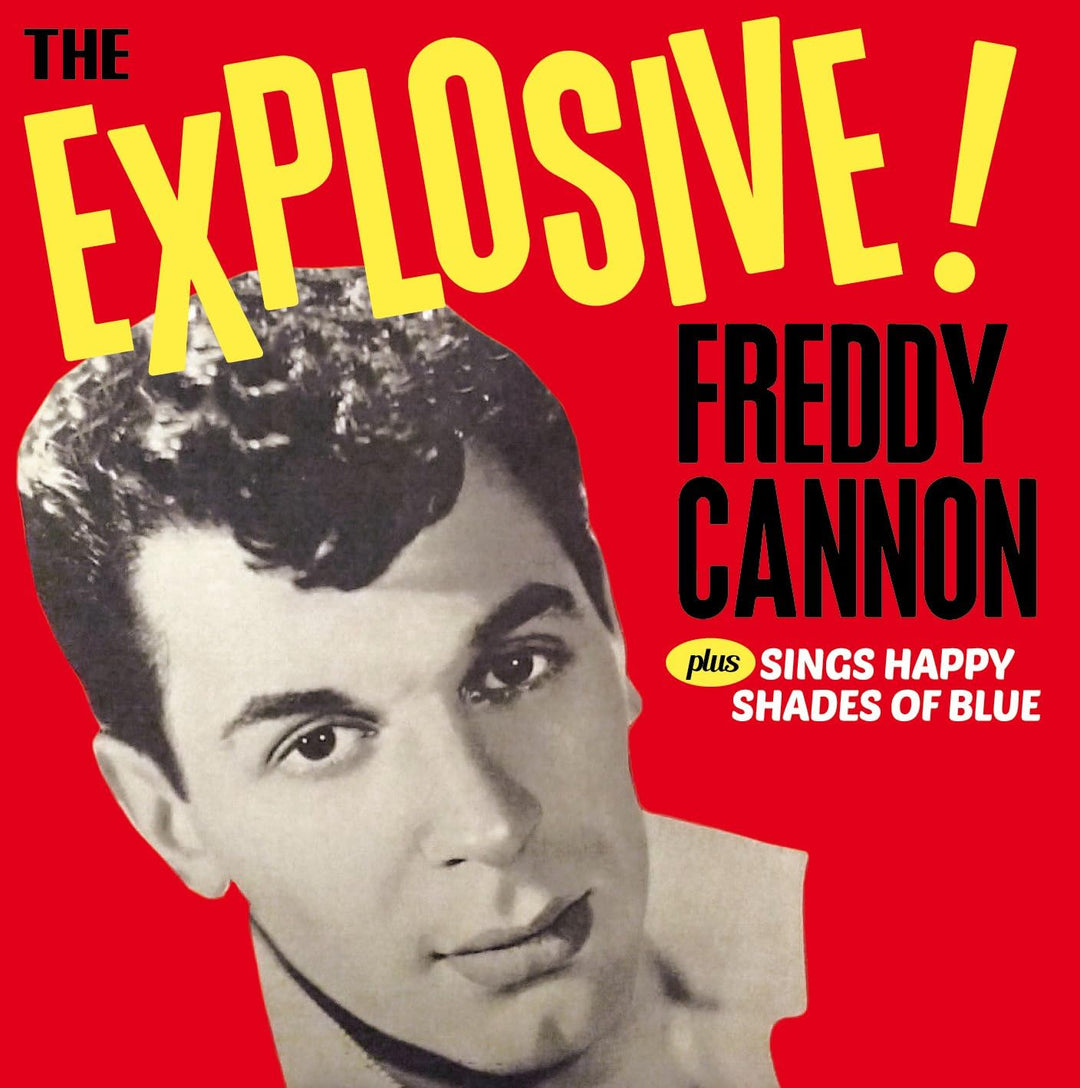 Freddy Cannon: The Explosive! / Sings Happy Shades Of Blue - Factory Sealed CD with 32 Original Tracks