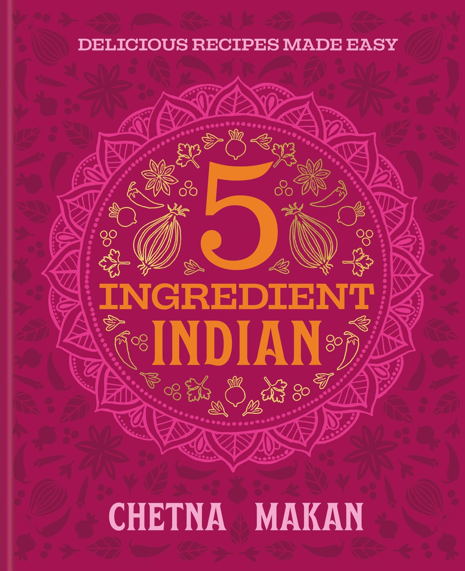 Hamlyn 5 Ingredient Indian by Chetna Makan | Hardcover Cookbook | English
