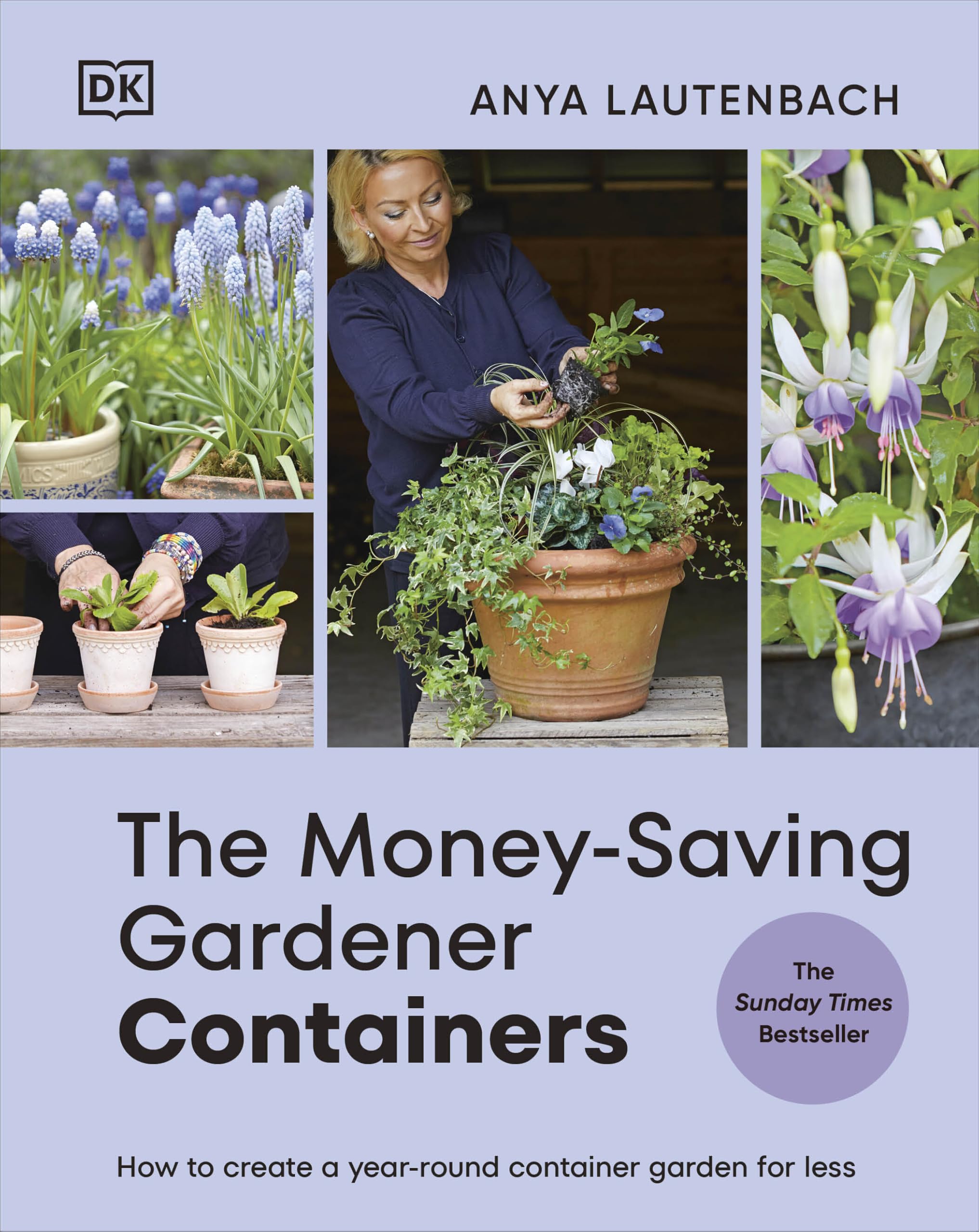 DK The Money-Saving Gardener Containers by Anya Lautenbach | Container Gardening Guide