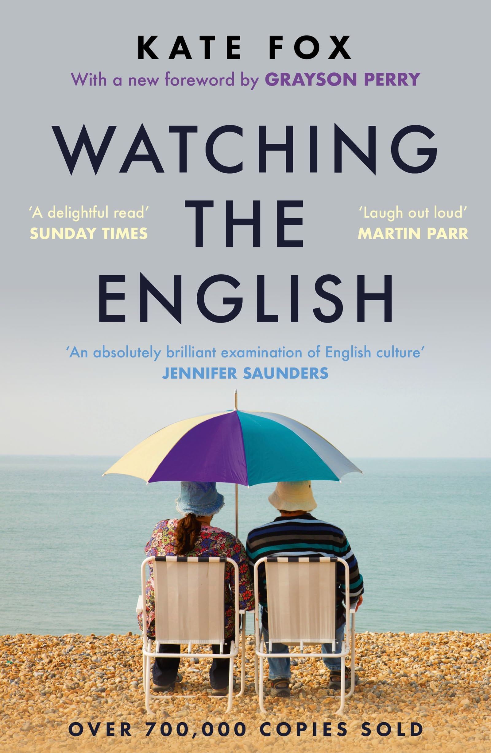 Watching the English: The Hidden Rules of English Behaviour by Kate Fox - Anthropology & Sociology Paperback