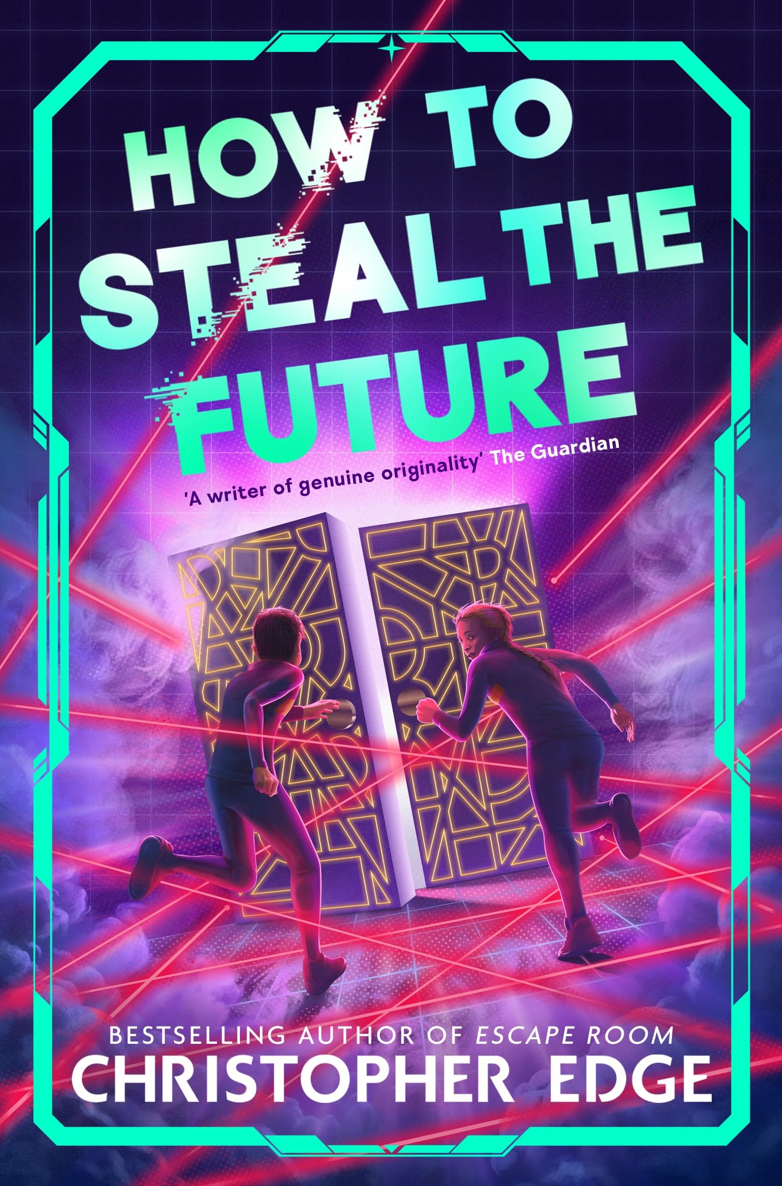 Christopher Edge - How to Steal the Future | Paperback | Ages 9-11
