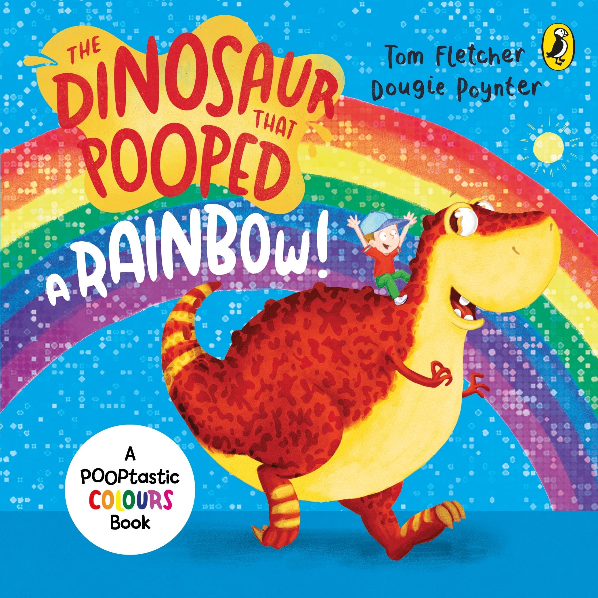 Penguin The Dinosaur that Pooped a Rainbow!: A Colours Book | Board Book | Ages 2-5 1
