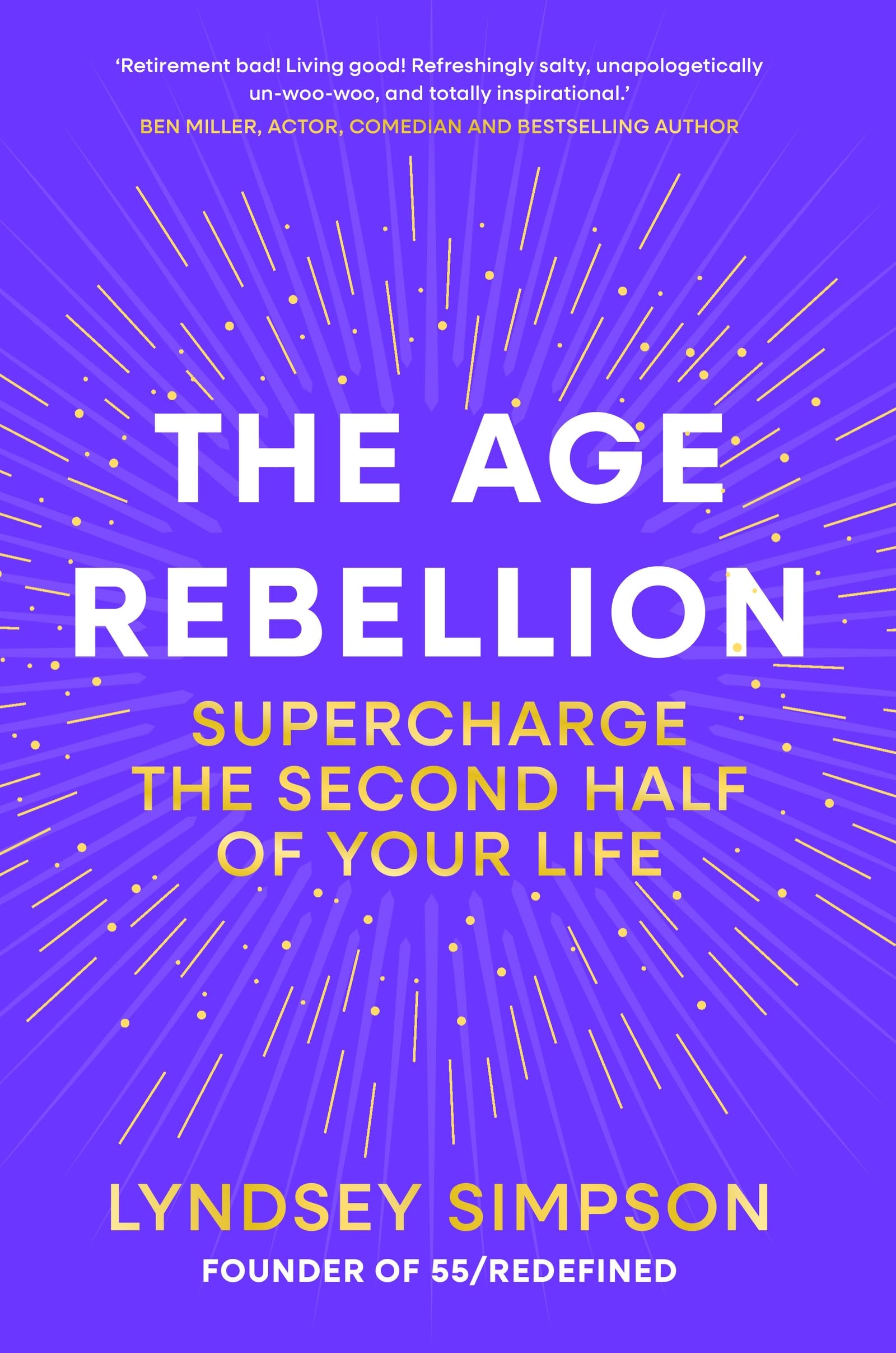 Short Books The Age Rebellion: Supercharge the second half of your life by Lyndsey Simpson