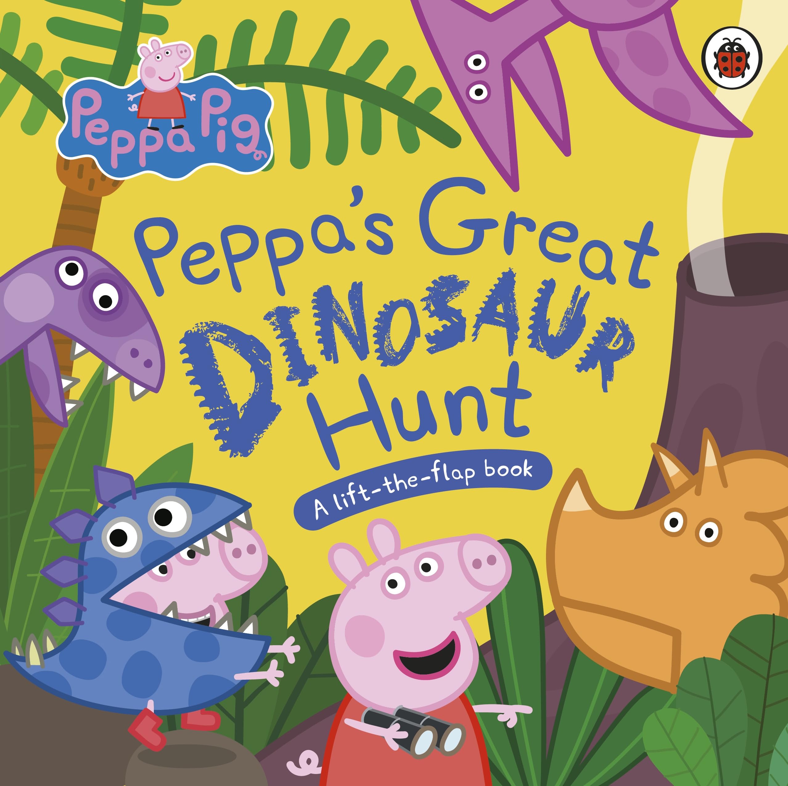 Ladybird Peppa Pig: Peppa’s Great Dinosaur Hunt: A Lift-the-Flap Board Book for Ages 2-4