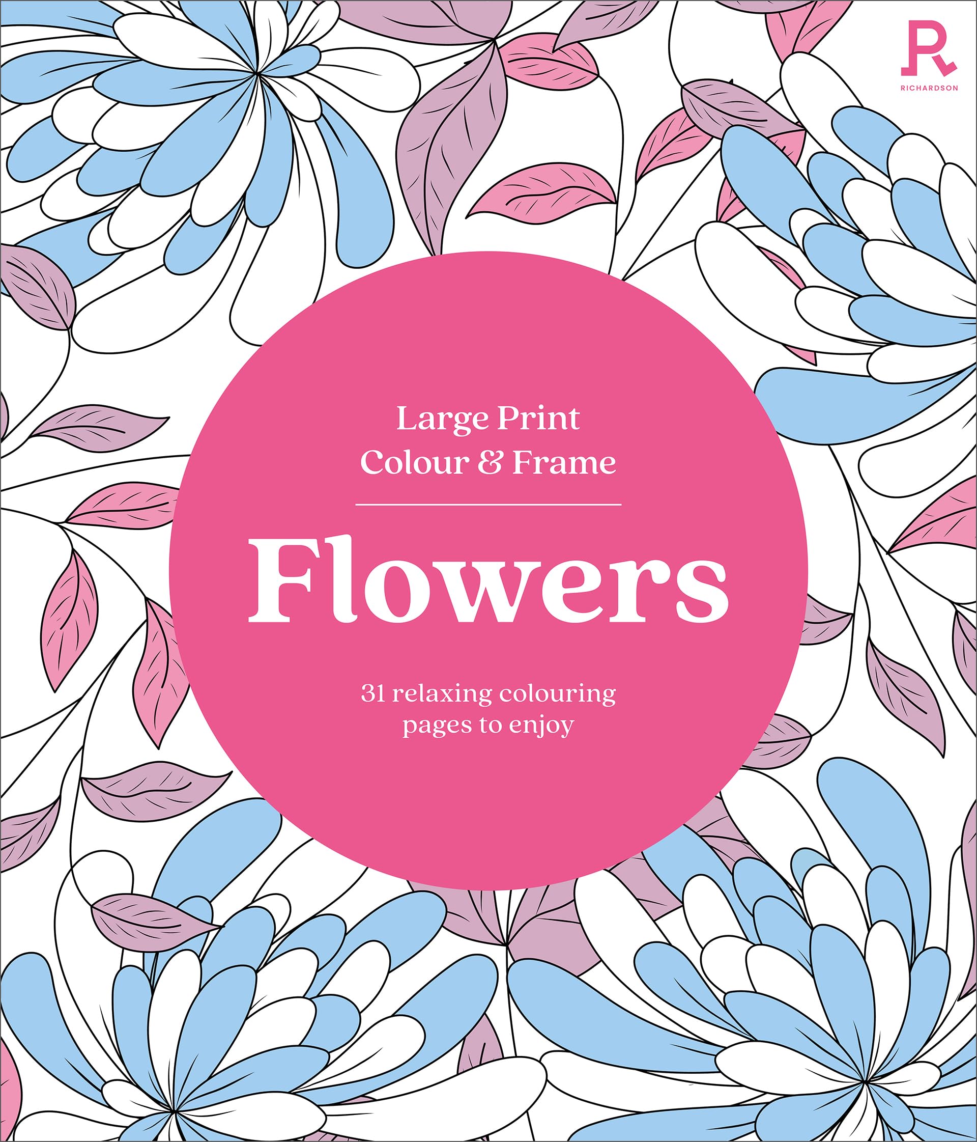 RICHARDSON Large Print Colour & Frame - Flowers Colouring Book for Adults | 31 Illustrations | Paperback 1