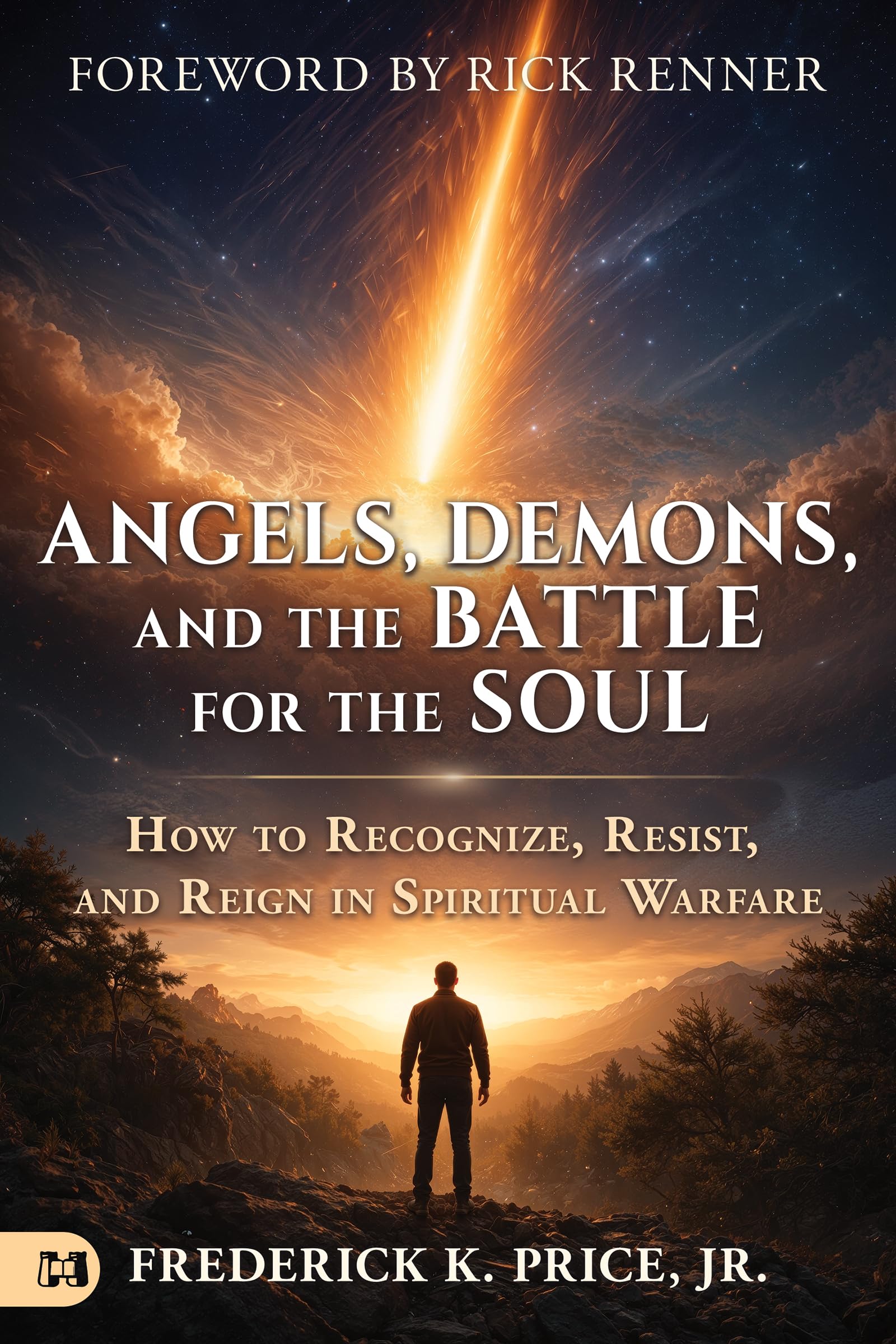 Frederick K. Price Jr. - Angels, Demons, and the Battle for the Soul | Christian Living Paperback