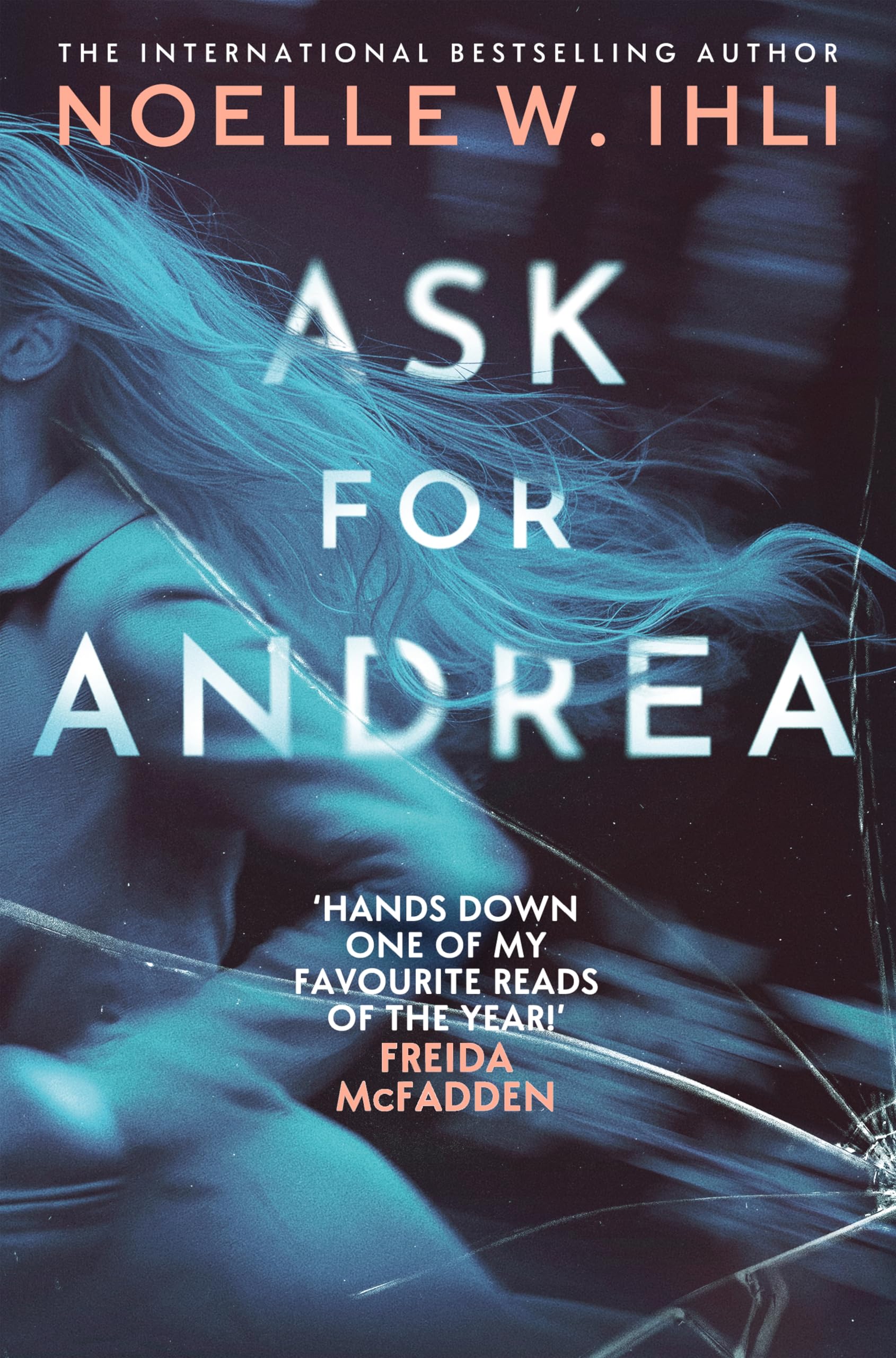 Pan Ask for Andrea: The Addictive Psychological Thriller by Noelle W. Ihli | Paperback