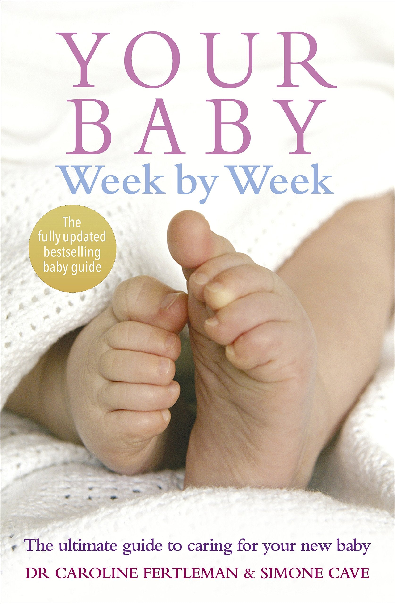 Vermilion Your Baby Week by Week - Ultimate Guide to Newborn Care (Paperback)