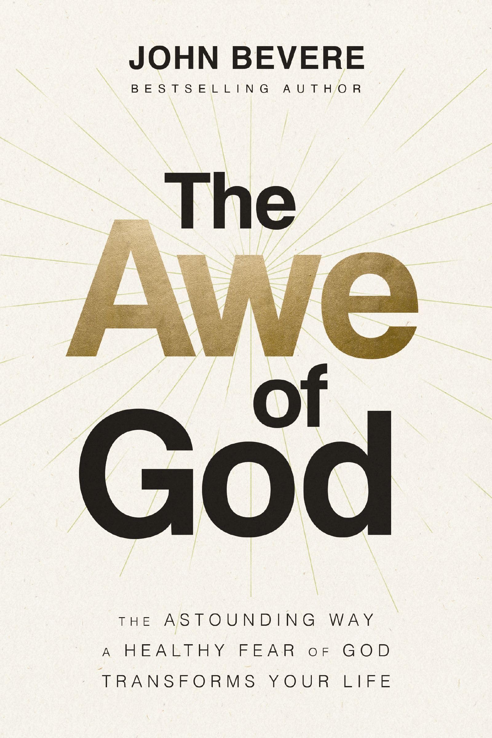 Thomas Nelson The Awe of God: The Astounding Way a Healthy Fear of God Transforms Your Life - Paperback | 304 Pages | English