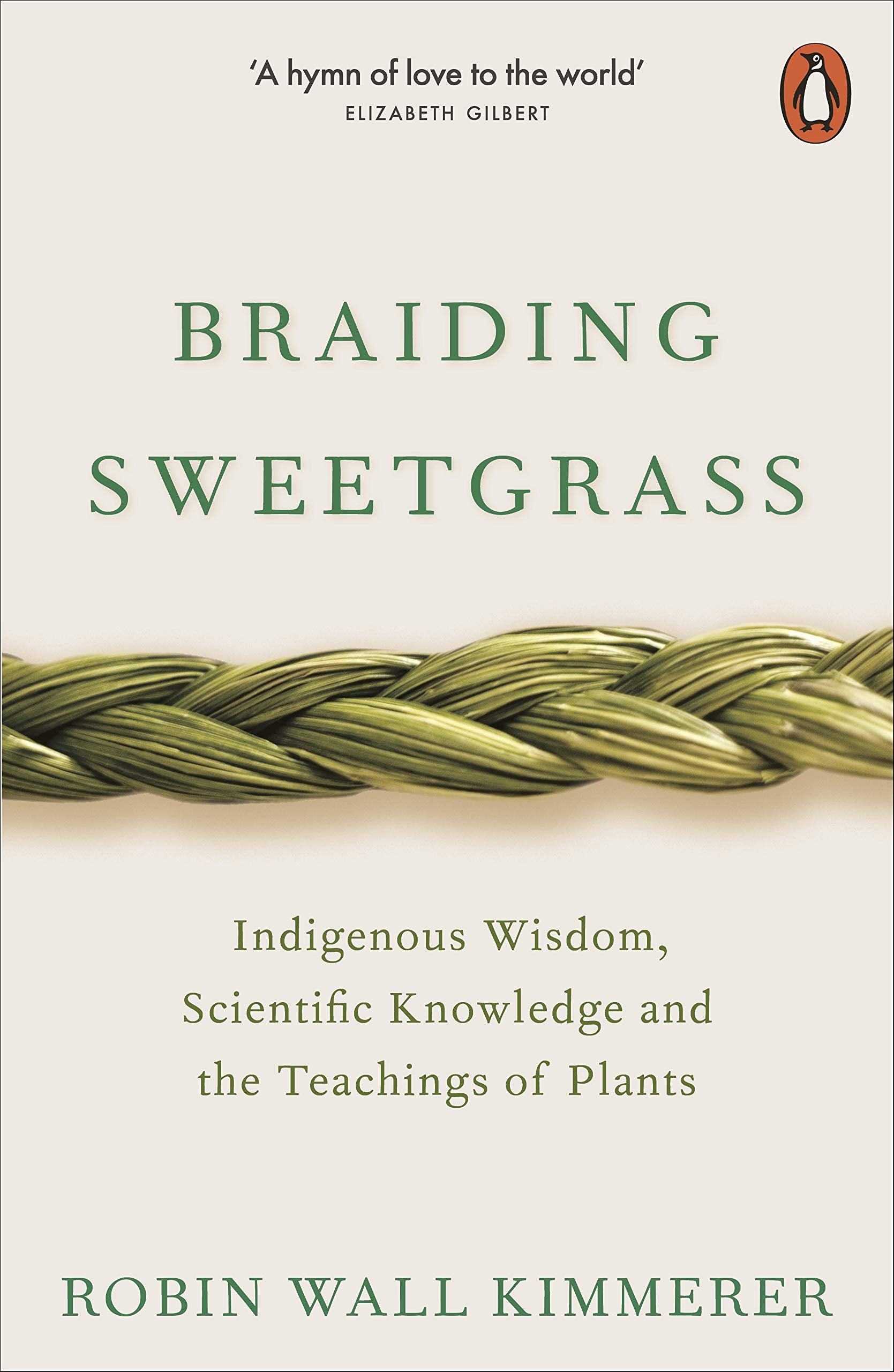 Penguin Braiding Sweetgrass: Indigenous Wisdom, Scientific Knowledge and the Teachings of Plants | Paperback