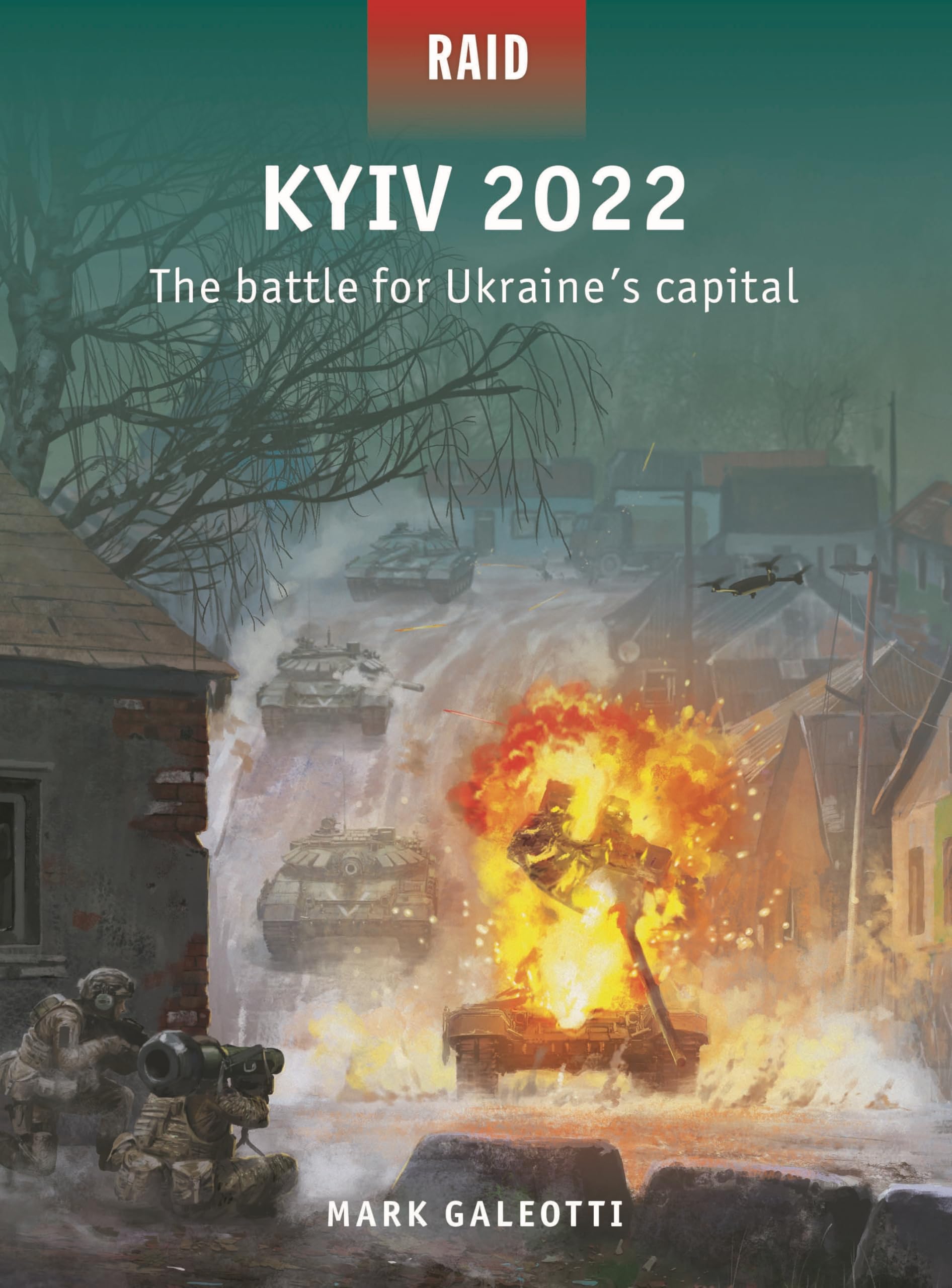 Osprey Publishing Kyiv 2022: The battle for Ukraine's capital (Raid Series) | Paperback