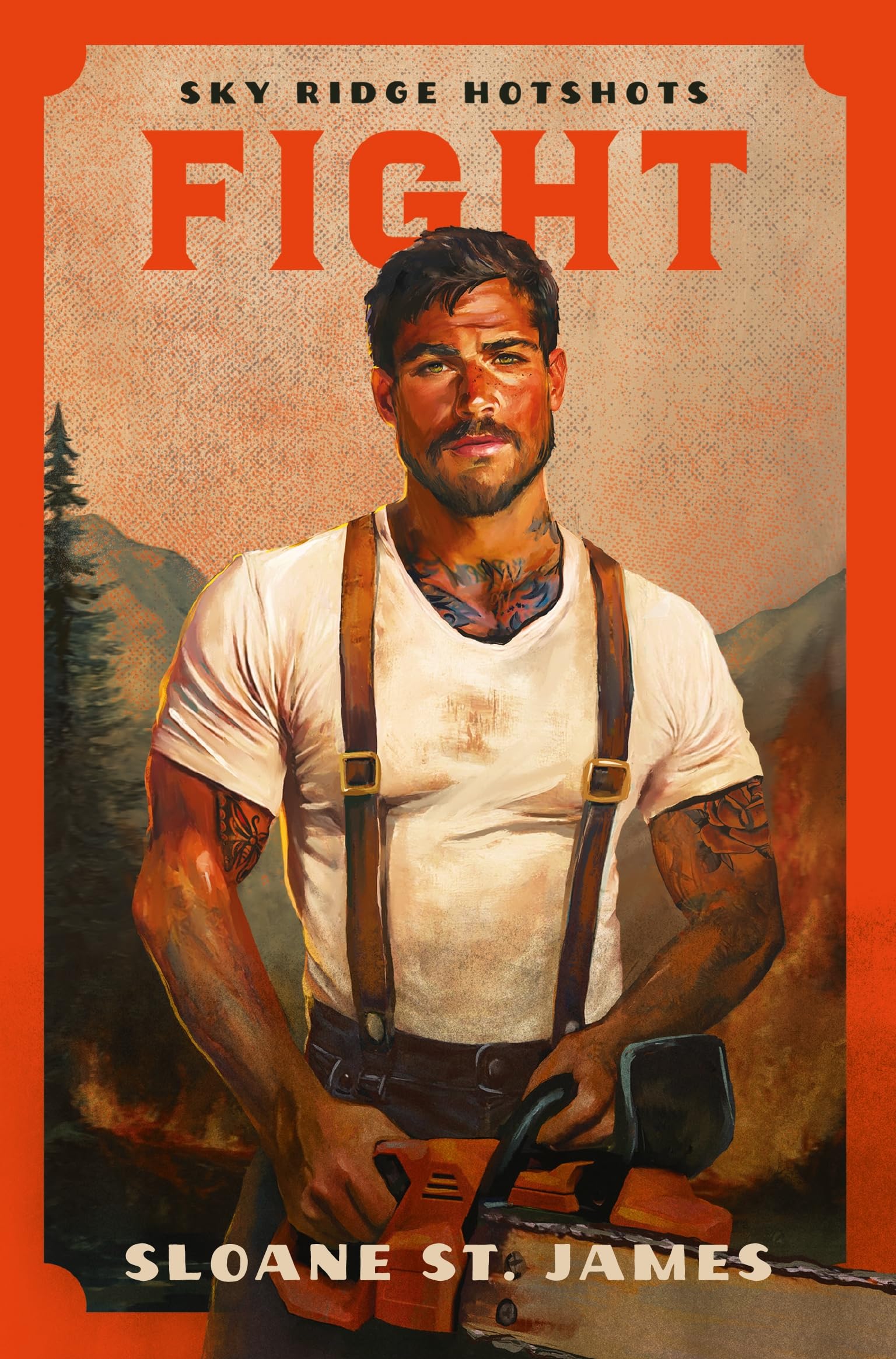 Fight: A Steamy, Second-Chance, Firefighter Romance by Sloane St. James [Paperback]