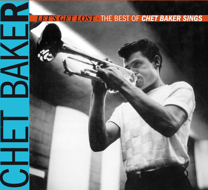 Chet Baker - Let's Get Lost: The Best of Chet Baker Sings [Audio CD]