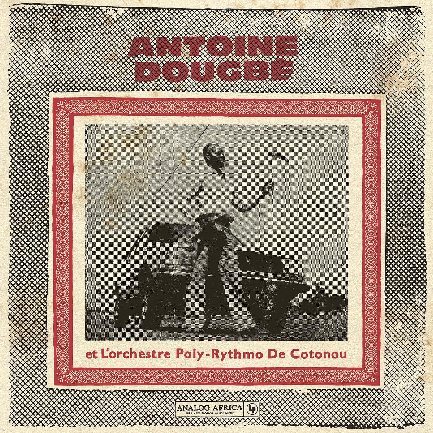 Antoine Dougbe et L'Orchestre Poly-Rythmo De Cotonou - Compilation [2LP Vinyl] 1