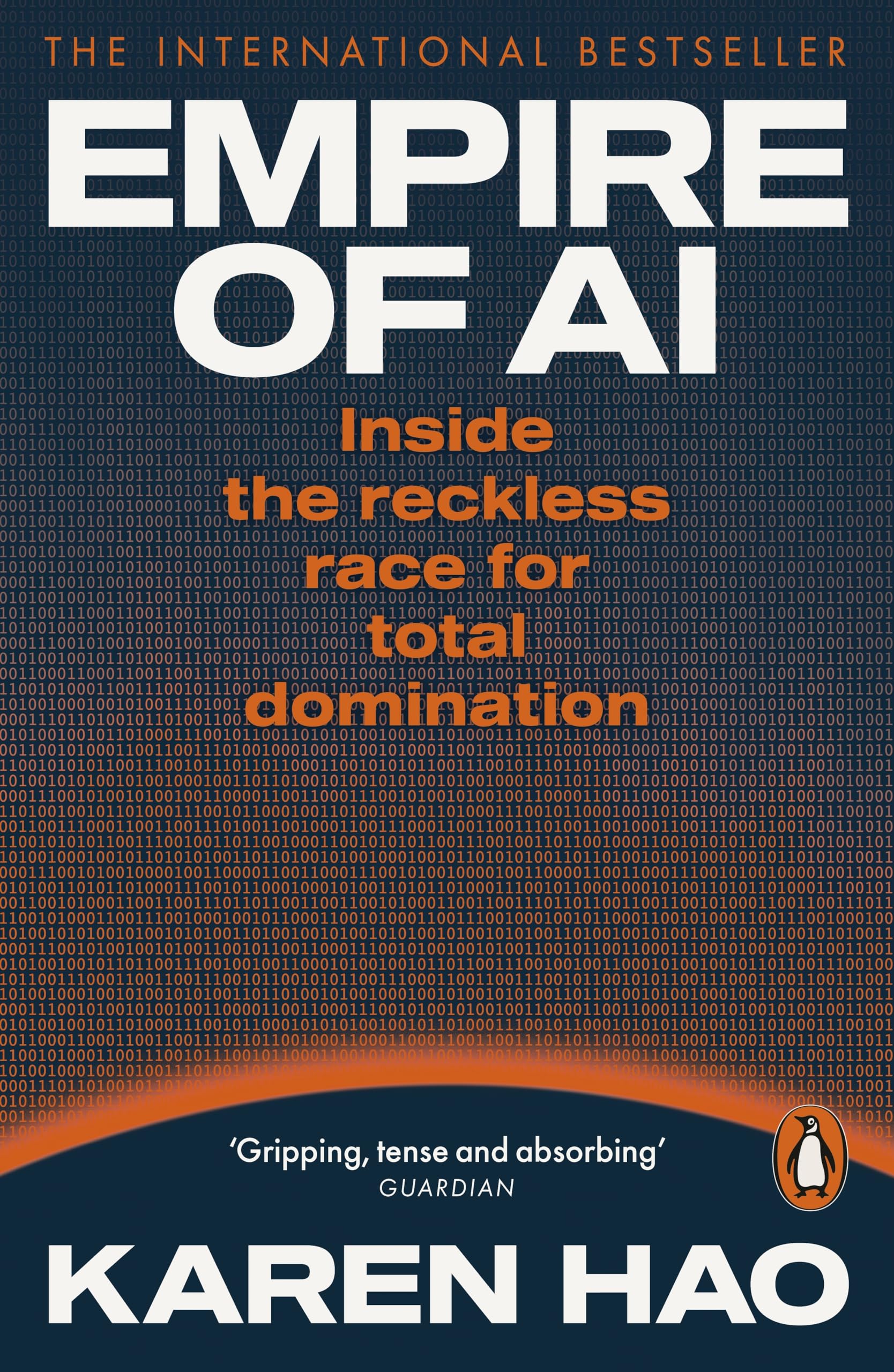 Penguin Press Empire of AI: Inside the reckless race for total domination by Karen Hao | Paperback 1
