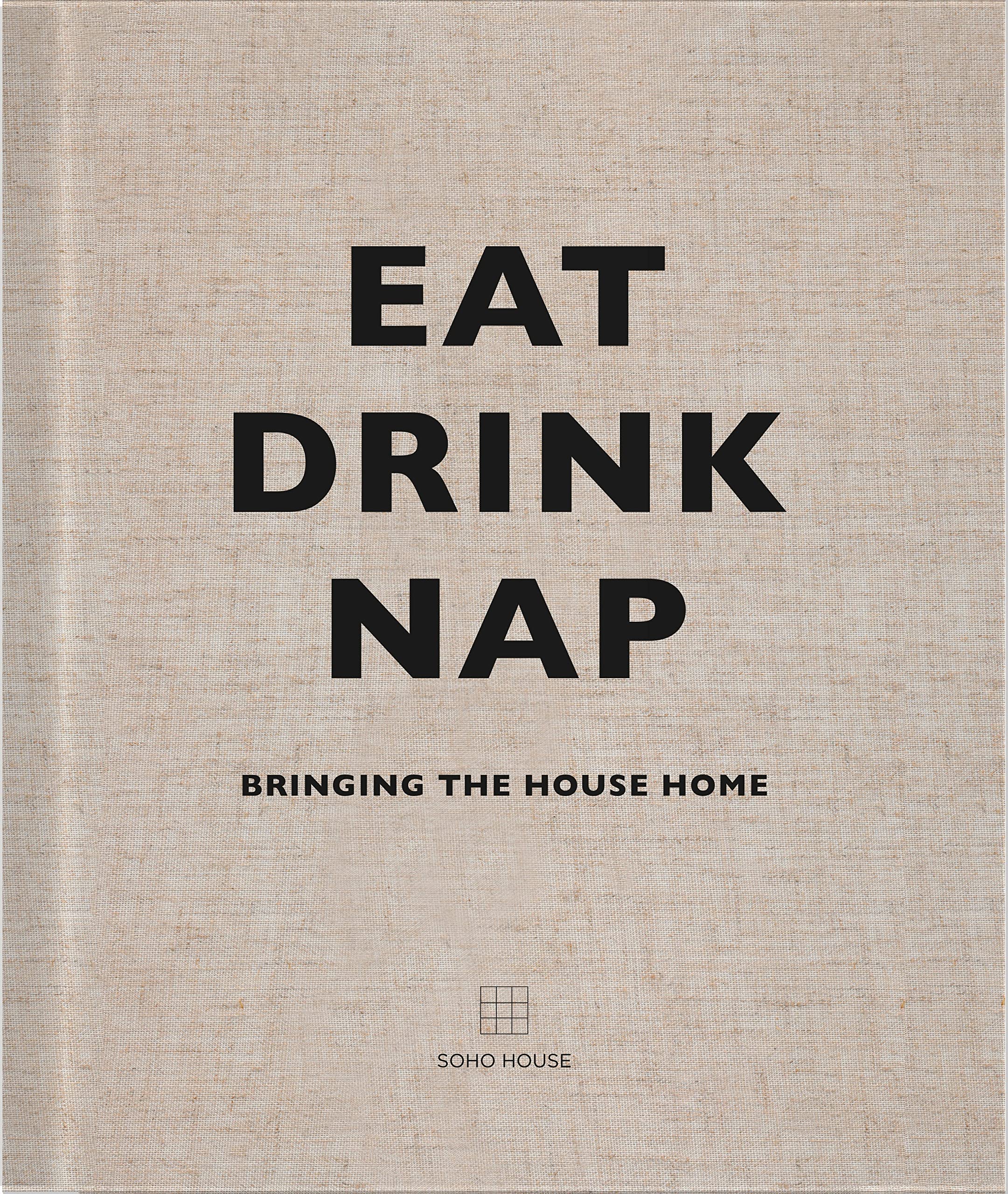 Preface Publishing Eat, Drink, Nap: Bringing the House Home | Hardcover 1