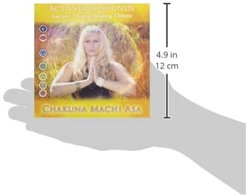 Chakuna Machi Asa - Activation Sounds: Ancient Chakra Healing Chants [Audio CD]