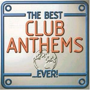 Best Club Anthems Ever [Audio CD]