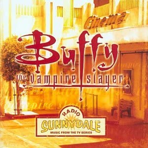 Buffy The Vampire Slayer: Radio Sunnydale: Music From The TV Series [Audio CD]