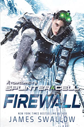 Tom Clancy's Splinter Cell: Firewall: A Tom Clancy's Splinter Cell Novel [Paperback]