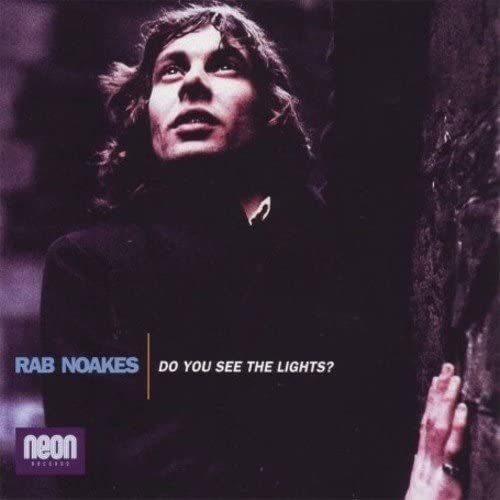 Rab Noakes  - Do You See The Lights? [Audio CD]