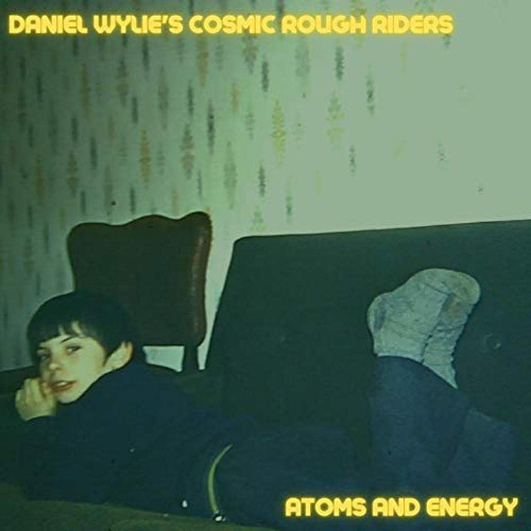 Daniel Wylie's Cosmic Rough Riders - Atoms And Energy [Vinyl]