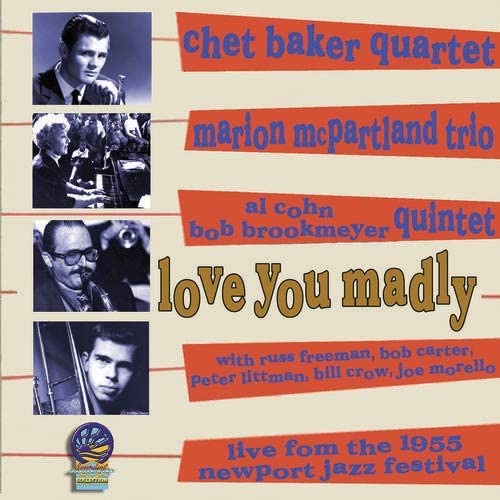 Chet Baker/Marian McPartland - Love You Madly: Live From The 1955 Newport Jazz Festival [Audio CD]