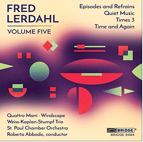 Fred Lerdahl: Volume Five [Windscape; Tara Helen O'Connor; Randall Ellis; Roberto Abbado] [Bridge Records: BRIDGE 9484] [Audio CD]